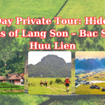 4-Day Private Tour Hidden Gems of Lang Son – Bac Son – Huu Lien
